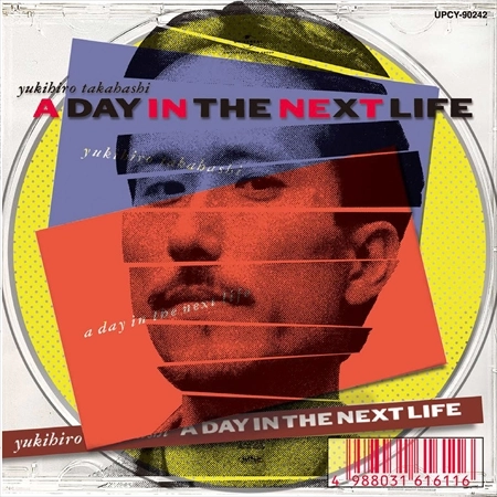 YUKIHIRO TAKAHASHI / 高橋幸宏 (高橋ユキヒロ) / A Day in The Next Life（紙ジャケット SHM-CD）