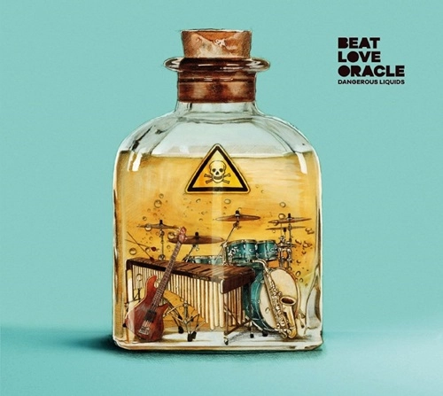 BEAT LOVE ORACLE / DANGEROUS LIQUIDS