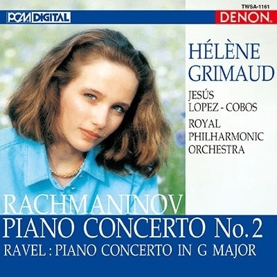 HELENE GRIMAUD / エレーヌ・グリモー / ラフマニノフ：ピアノ協奏曲第2番 / ラヴェル：ピアノ協奏曲（2023年ORTマスタリング）