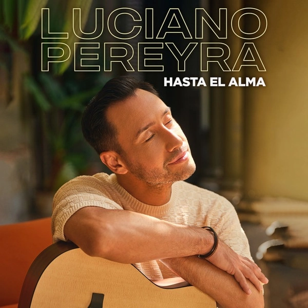 LUCIANO PEREYRA / ルシアーノ・ペレイラ / HASTA EL ALMA