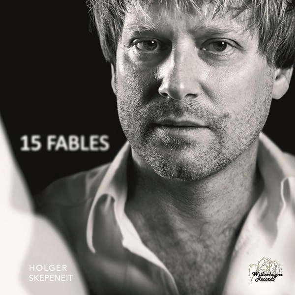 HOLGER SKEPENEIT / ホルガー・スケペナイト / 15 FABLES