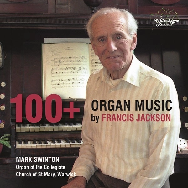 MARK SWINTON / マーク・スウィントン / 100+ - ORGAN MUSIC BY FRANCIS JACKSON / 100+