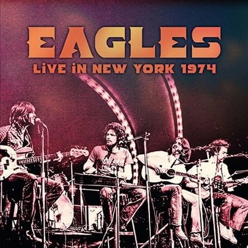 EAGLES / イーグルス / LIVE IN NEW YORK 1974（CD） / LIVE IN NEW YORK 1974 (CD)