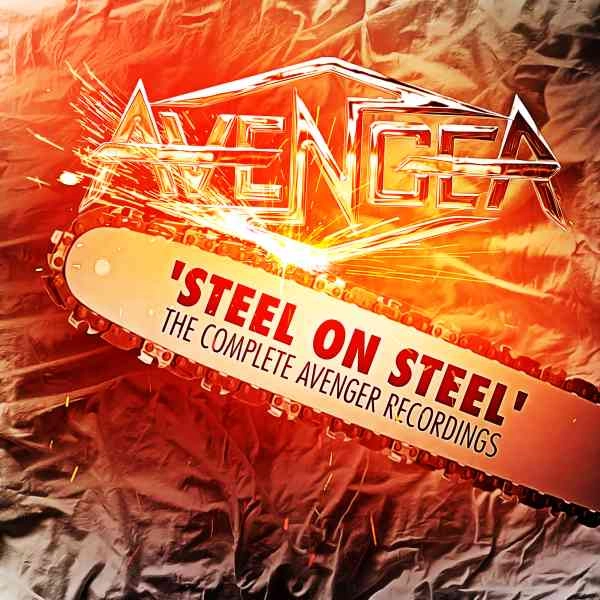 AVENGER (from UK) / アヴェンジャー (from UK) / STEEL ON STEEL - THE COMPLETE AVENEGER RECORDINGS 3CD SET