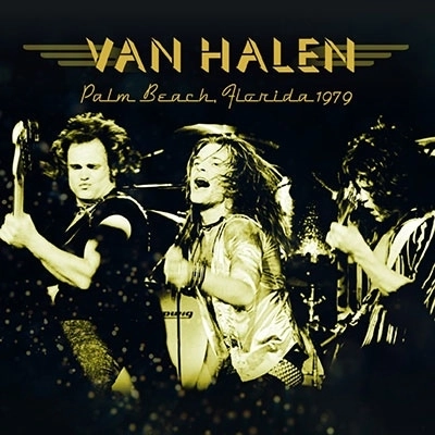 VAN HALEN / ヴァン・ヘイレン / パーム･ビーチ フロリダ 1979 / PALM BEACH, FLORIDA 1979