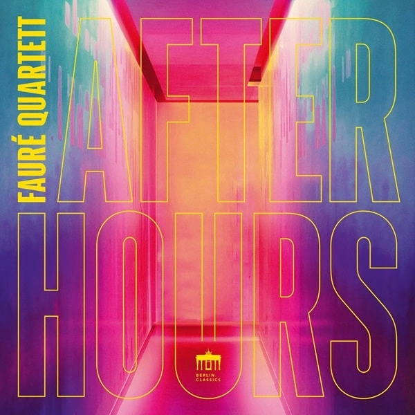 FAURE QUARTETT / フォーレ四重奏団 / AFTER HOURS