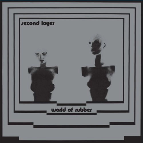 SECOND LAYER / WORLD OF RUBBER