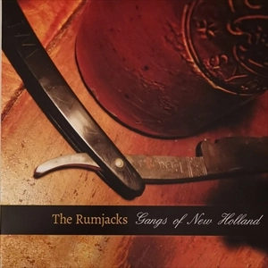 RUMJACKS / GANGS OF NEW HOLLAND