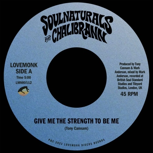 SOULNATURALS / GIVE ME THE STRENGTH TO BE ME (FEAT. CHALIBRANN)