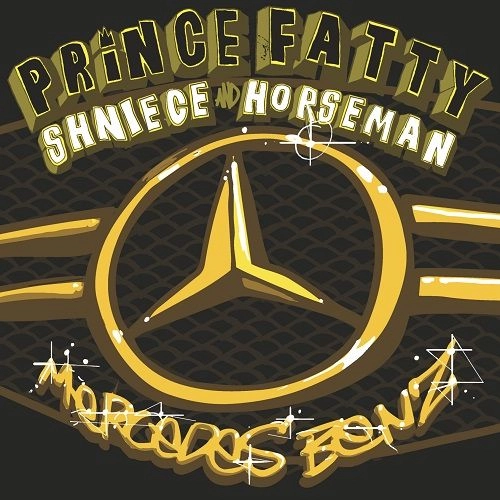 PRINCE FATTY / プリンス・ファッティ / MERCEDES BENZ