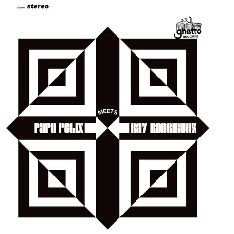 PAPO FELIX & RAY RODRIGUEZ / パポ・フェリクス&レイ・ロドリゲス / PAPO FELIX MEETS RAY RODRIGUEZ