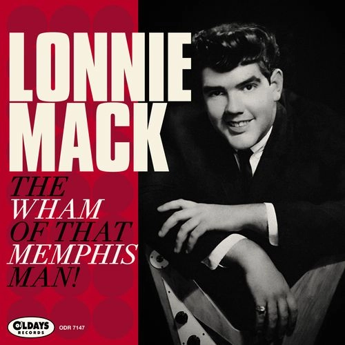 LONNIE MACK / ロニー・マック / ワム･オブ･ザット･メンフィス･マン！（紙ジャケットCD）