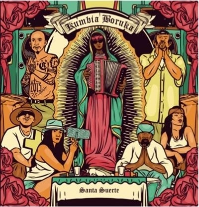 KUMBIA BORUKA / クンビア・ボルカ / SANTA SUERTE
