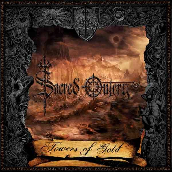 SACRED OUTCRY / セイクレッド・アウトクライ / タワーズ･オブ･ゴールド / TOWERS OF GOLD