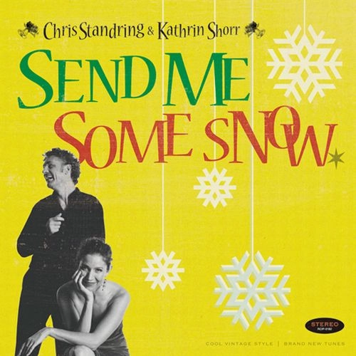 CHRIS STANDRING / クリス・スタンドリング / センド・ミー・サム・スノウ / Send Me Some Snow
