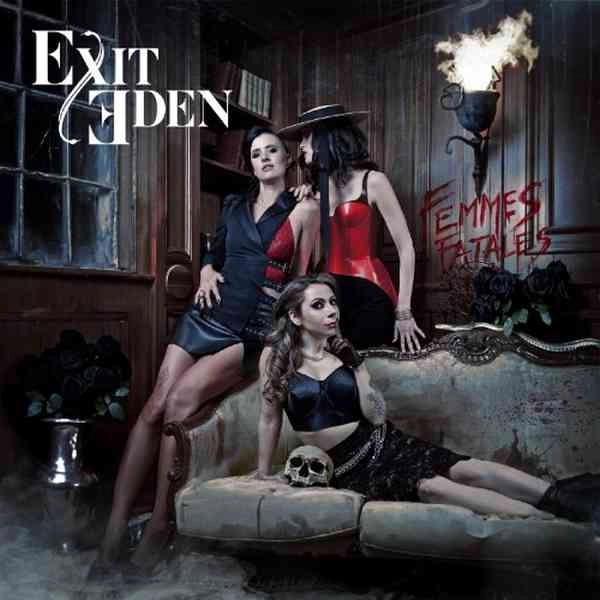 EXIT EDEN / エグジット・エデン / FEMMES FATALES