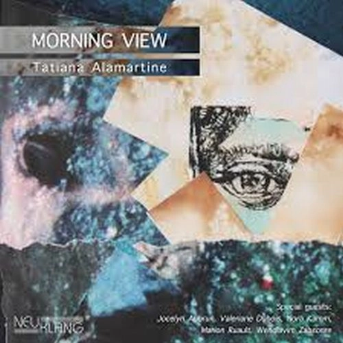 TATIANA ALAMARTINE / MORNING VIEW