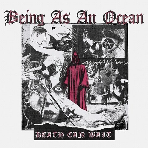 BEING AS AN OCEAN / DEATH CAN WAIT