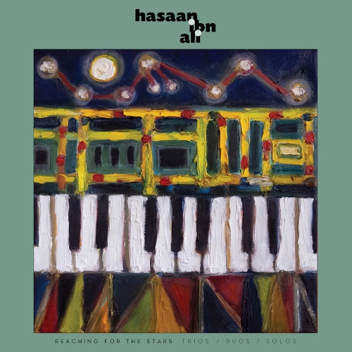 HASAAN IBN ALI / ハサーン・イブ・アリ / REACHING FOR THE STARS: TRIOS/DUOS/SOLOS (LP)