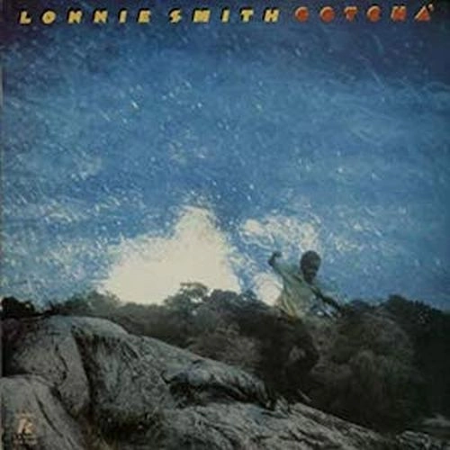 LONNIE SMITH (DR. LONNIE SMITH) / ロニー・スミス (ドクター・ロニー・スミス) / ゴッチャ
