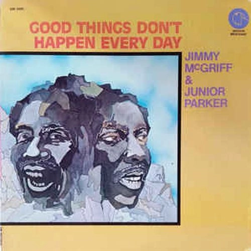 JIMMY MCGRIFF / ジミー・マクグリフ / グッド・シングス・ドント・ハプン・エヴリ・デイ