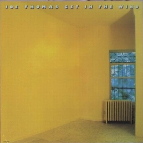 JOE THOMAS / ジョー・トーマス / ゲット・イン・ザ・ウィンド