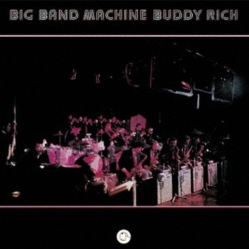 BUDDY RICH / バディ・リッチ / ビッグ・バンド・マシーン