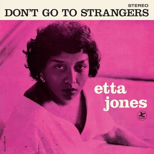 ETTA JONES / エタ・ジョーンズ / DON'T GO TO STRANGERS + 3 BONUS TRACKS