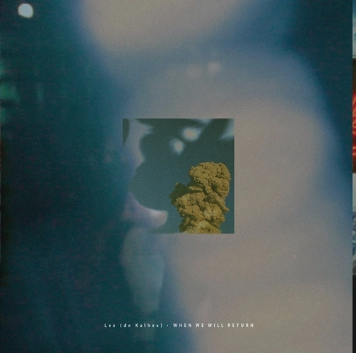 LEX (de Kalhex) / WHEN WE WILL RETURN "CASSETTE TAPE"