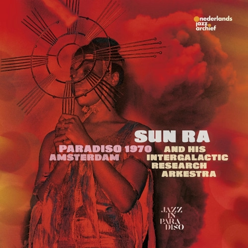 SUN RA (SUN RA ARKESTRA) / サン・ラー / PARADISO AMSTERDAM 1970 (2LP+BOOKLET)