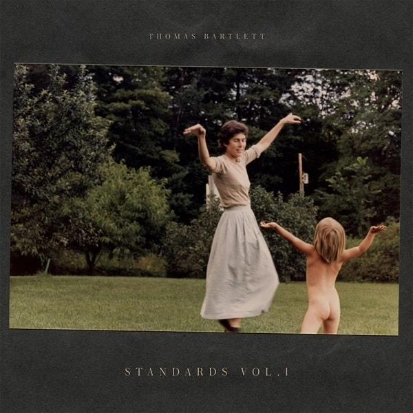 THOMAS BARTLETT / トーマス・バートレット / STANDARDS VOL.1