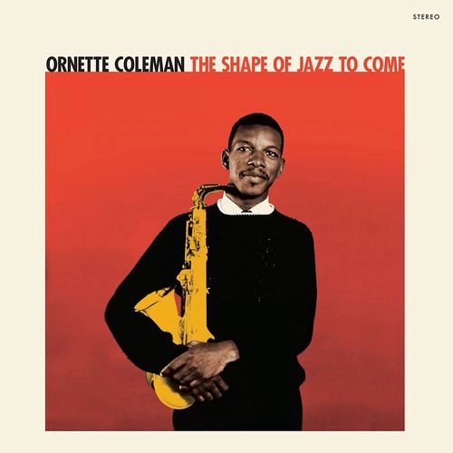 ORNETTE COLEMAN / オーネット・コールマン / SHAPE OF JAZZ TO COME + 2 BONUS TRACKS