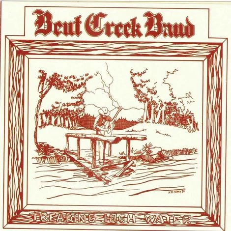 BENT CREEK BAND / TREADING HIGH WATER