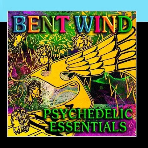 BENT WIND / ベントウィンド / PSYCHEDELIC ESSENTIALS