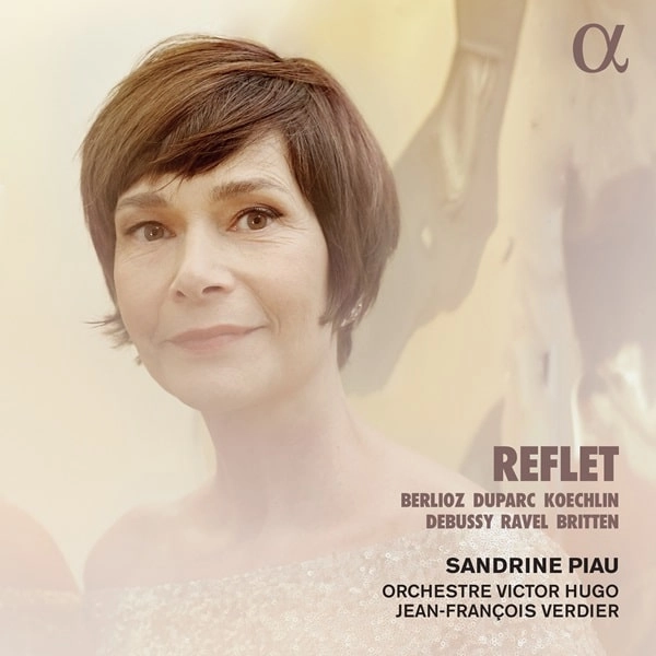 SANDRINE PIAU / サンドリーヌ・ピオー / REFLET-BERLIOZ/DUPARC/DEBUSSY/RAVEL