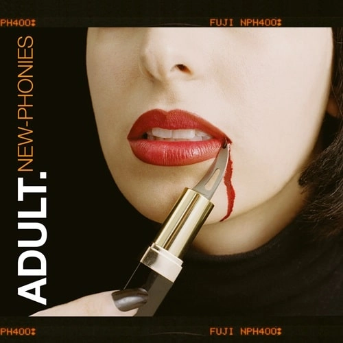 ADULT. / アダルト. / NEW PHONIES EP