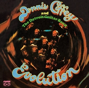 DENNIS COFFEY & THE DETROIT GUITAR BAND / デニス・コフィー&ザ・デトロイト・ギター・バンド / エヴォリューション