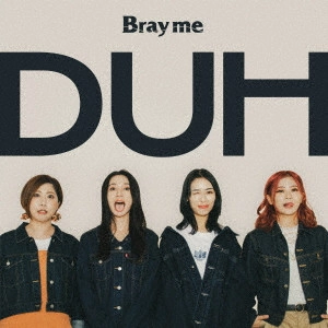 Bray me / DUH