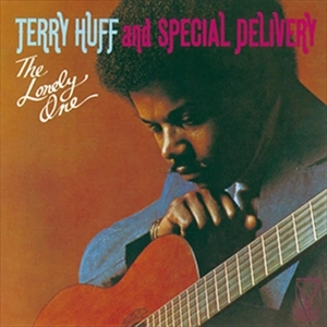 TERRY HUFF AND SPECIAL DELIVERY / テリー・ハフ&スペシャル・デリヴァリー / ザ･ロンリー･ワン