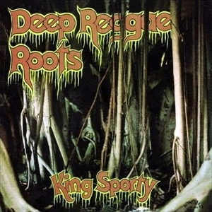 KING SPORTY / キング・スポーティー / ディープ･レゲエ･ルーツ / DEEP REGAE ROOTS