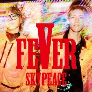 スカイピース / FEVER(通常盤) / FEVER
