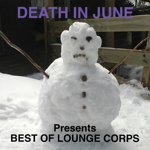 DEATH IN JUNE / デス・イン・ジューン / BEST OF LOUNGE CORPS