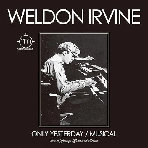 WELDON IRVINE / ウェルドン・アーヴィン / "オンリー・イエスタデイ / ミュージカル (7"")"