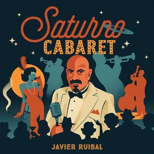 JAVIER RUIBAL / ハビエール・ルイバール / SATURNO CABARET