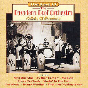 PASADENA ROOF ORCHESTRA / パサディナ・ルーフ・オーケストラ / LULLABY OF BROADWAY - THE BEST OF THE PASADENA ROOF ORCHESTRA