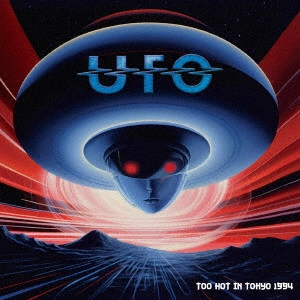 UFO / ユー・エフ・オー / トゥー・ホット・イン・トーキョー 1994 / TOO HOT IN TOKYO 1994