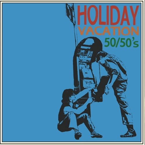 50/50's / Holiday（7"） / Holiday(7")