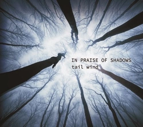 tail wind / In Praise of Shadows