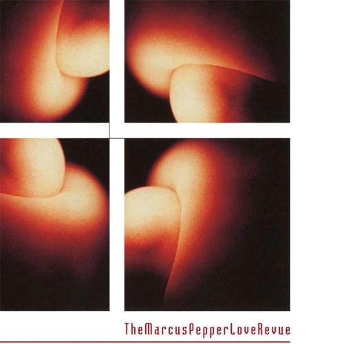 MARCUS PEPPER LOVE REVUE / MARCUS PEPPER LOVE REVUE