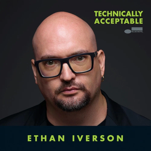 ETHAN IVERSON / イーサン・アイヴァーソン / TECHNICALLY ACCEPTABLE